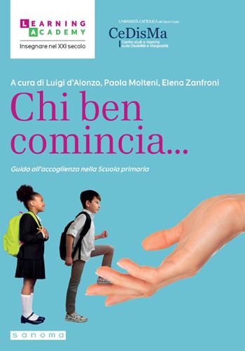 Chi ben comincia... Guida all’accoglienza nella Scuola primaria  - Libro Sanoma 2023, Insegnare nel XXI secolo | Libraccio.it