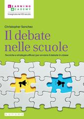 Il debate nelle scuole. Tecniche e strategie efficaci per avviare il debate in classe