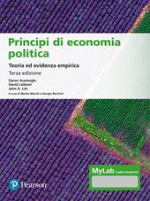 Principi di economia politica. Teoria ed evidenza empirica. Ediz. MyLab. Con Contenuto digitale per accesso on line