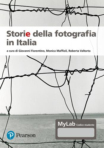 Storie della fotografia in Italia. Ediz. MyLab. Con Contenuto digitale per accesso online - Maffioli - Libro Pearson 2024, Scienze umane e sociali | Libraccio.it