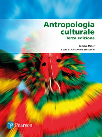 Antropologia culturale - Barbara Miller - Libro Pearson 2025, Scienze umane e sociali | Libraccio.it