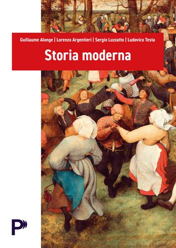 Storia moderna - Guillaume Alonge, Lorenzo Argentieri, Sergio Luzzatto - Libro Pearson 2026, Lettere | Libraccio.it