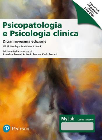 Psicopatologia e psicologia clinica. Ediz. MyLab - Jill M. Hooley, Matthew K. Nock - Libro Pearson 2025, Scienze umane e sociali | Libraccio.it