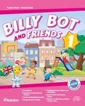 Billy Bot and friends, Student pack. Per la Scuola elementare. Con e-book. Con espansione online. Vol. 1