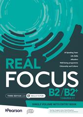 Real Focus B2/B2+ with Entry book. Per le Scuole superiori. Con e-book. Con espansione online