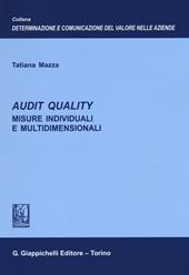 Audit quality. Misure individuali e multidimensionali