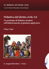 Didattica del diritto civile 2.0. Un prototipo di didattica fondata sull'addestramento al giudizio applicativo