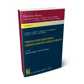 Strategie di deflazione penale e rimodulazioni in absentia  - Libro Giappichelli 2015, Procedura penale. Commenti | Libraccio.it