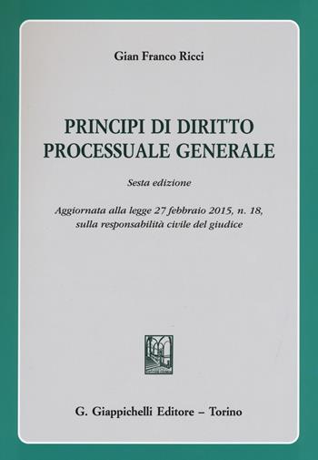 Principi di diritto processuale generale - Gian Franco Ricci - Libro Giappichelli 2015 | Libraccio.it