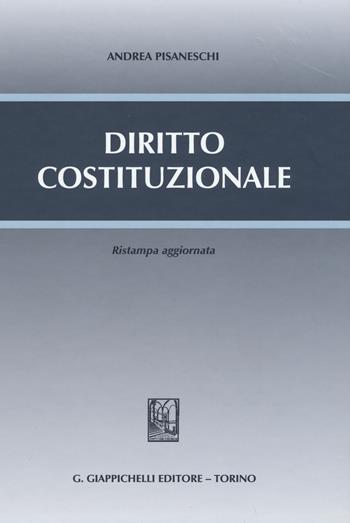 Diritto costituzionale - Andrea Pisaneschi - Libro Giappichelli 2015 | Libraccio.it
