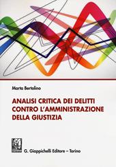 Analisi critica dei delitti contro l'amministrazione della giustizia