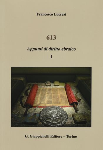 613. Appunti di diritto ebraico. Vol. 1 - Francesco Lucrezi - Libro Giappichelli 2015 | Libraccio.it