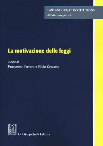 La motivazione delle leggi  - Libro Giappichelli 2019, Law and legal institusions. Atti di convegno | Libraccio.it