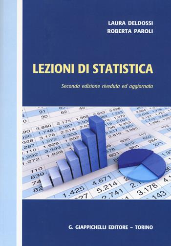 Lezioni di statistica - Laura Deldossi, Roberta Paroli - Libro Giappichelli 2015 | Libraccio.it
