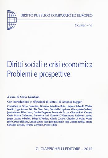 Diritti sociali e crisi economica. Problemi e prospettive  - Libro Giappichelli 2016, Dir. pubbl. compar. ed europeo. Dossier | Libraccio.it