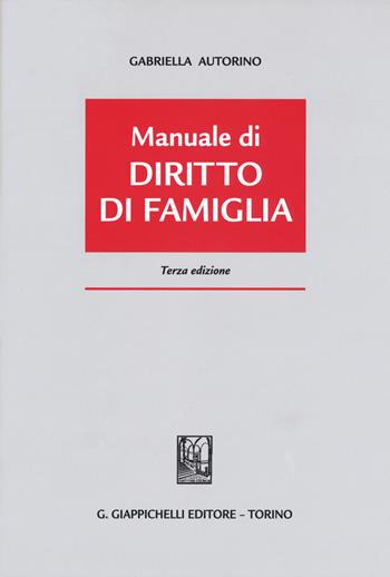 Manuale di diritto di famiglia - Gabriella Autorino Stanzione - Libro Giappichelli 2015 | Libraccio.it