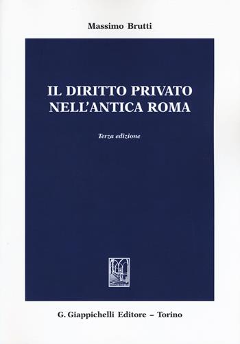 Il diritto privato nell'antica Roma - Massimo Brutti - Libro Giappichelli 2015 | Libraccio.it