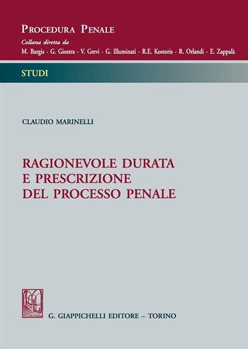 Ragionevole durata e prescrizione del processo penale - Claudio Marinelli - Libro Giappichelli 2016, Procedura penale. Studi | Libraccio.it