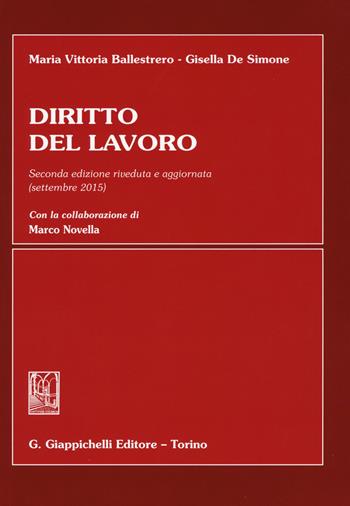 Diritto del lavoro - Maria Vittoria Ballestrero, Gisella De Simone - Libro Giappichelli 2015 | Libraccio.it