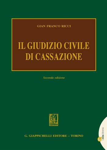 Il giudizio civile di Cassazione - Gian Franco Ricci - Libro Giappichelli 2016 | Libraccio.it