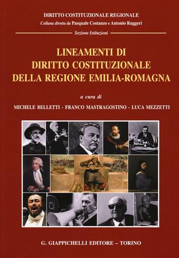 Lineamenti di diritto costituzionale della Regione Emilia-Romagna  - Libro Giappichelli 2016, Diritto costituzionale regionale | Libraccio.it