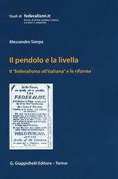 Il pendolo e la livella. Il federalismo all'italiana e le riforme