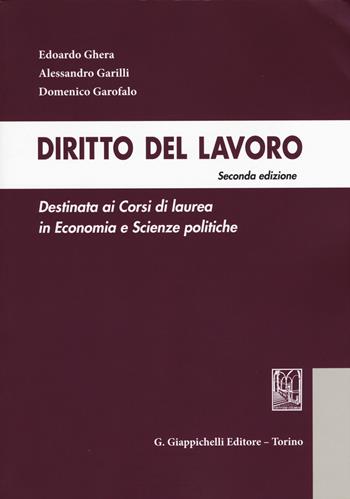 Diritto del lavoro - Alessandro Garilli, Domenico Garofalo, Edoardo Ghera - Libro Giappichelli 2015 | Libraccio.it