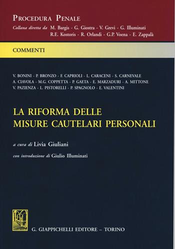 La riforma delle misure cautelari personali  - Libro Giappichelli 2016, Procedura penale. Commenti | Libraccio.it