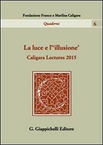 Lectures 2015 - Angelo Tartaglia, Fabrizio Benedetti - Libro Giappichelli 2016, Quad. Fondaz. Franco e Marilisa Caligari | Libraccio.it