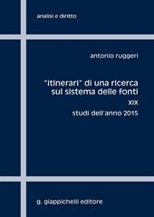 «Itinerari» di una ricerca sul sistema delle fonti. Vol. 19: Studi dell'anno 2015.