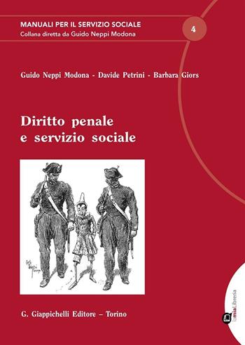 Diritto penale e servizio sociale - Guido Neppi Modona, Davide Petrini, Barbara Giors - Libro Giappichelli 2016, Manuali per il servizio sociale | Libraccio.it