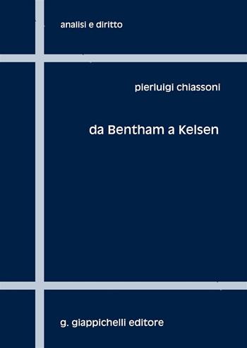 Da Bentham a Kelsen. Sei capitoli per una storia della filosofia analitica del diritto - Pierluigi Chiassoni - Libro Giappichelli 2016 | Libraccio.it