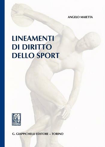 Lineamenti di diritto dello sport - Angelo Maietta - Libro Giappichelli 2016 | Libraccio.it