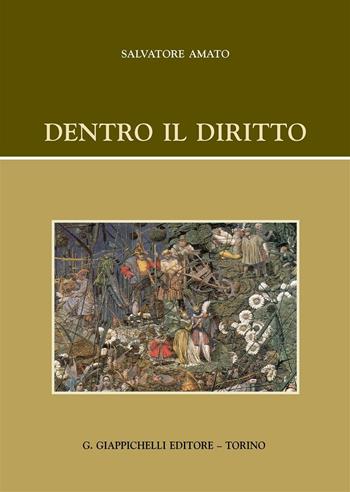 Dentro il diritto - Salvatore Amato - Libro Giappichelli 2016 | Libraccio.it