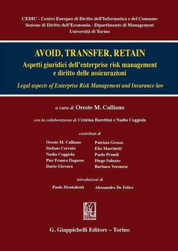 Avoid, trasfert, retain. Aspetti giuridici dell'enterprise risk management e diritto delle assicurazioni  - Libro Giappichelli 2016 | Libraccio.it