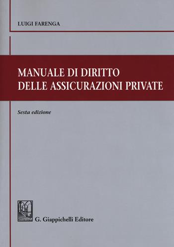 Manuale di diritto delle assicurazioni private - Luigi Farenga - Libro Giappichelli 2019 | Libraccio.it