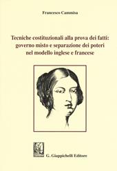 Tecniche costituzionali alla prova dei fatti: governo misto e separazione dei poteri nel modello inglese e francese