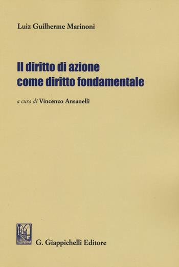 Il diritto di azione come diritto fondamentale - Luiz Guilherme Marinoni - Libro Giappichelli 2016 | Libraccio.it