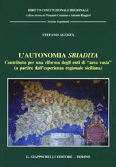 L' autonomia sbiadita. Contributo per una riforma degli enti di «area vasta» (a partire dall'esperienza regionale siciliana)