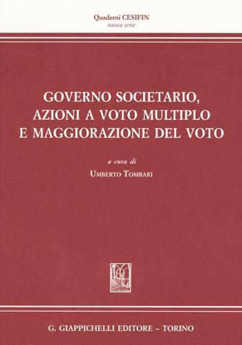 Governo societario, azioni a voto multiplo e maggiorazione del voto  - Libro Giappichelli 2016, Quaderni Cesifin. Nuova serie | Libraccio.it