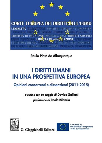 I diritti umani in una prospettiva europea. Opinioni concorrenti e dissenzienti (2011-2015) - Paulo Pinto de Albuquerque - Libro Giappichelli 2016 | Libraccio.it