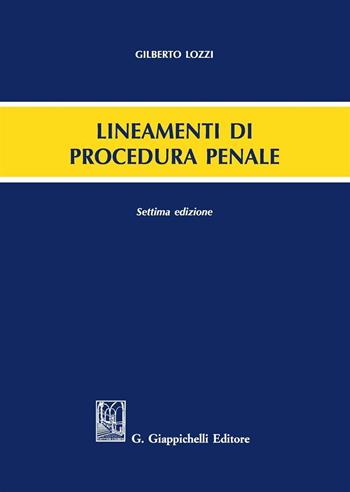 Lineamenti di procedura penale - Gilberto Lozzi - Libro Giappichelli 2016 | Libraccio.it
