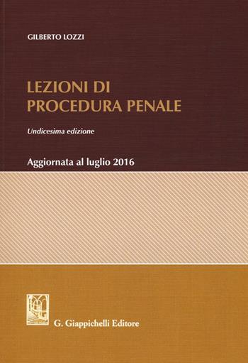Lezioni di procedura penale - Gilberto Lozzi - Libro Giappichelli 2016 | Libraccio.it
