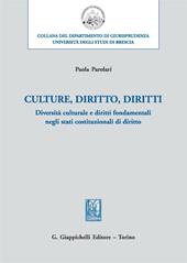 Culture, diritto, diritti. Diversità culturale e diritti fondamentali negli stati costituzionali di diritto