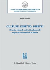 Culture, diritto, diritti. Diversità culturale e diritti fondamentali negli stati costituzionali di diritto