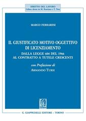 Il giustificato motivo oggettivo di licenziamento. Dalla legge 604 del 1966 al contratto a tutele crescenti