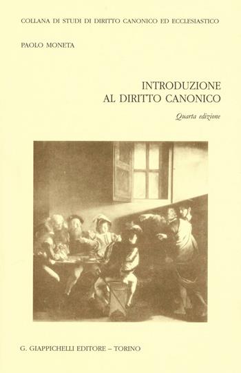 Introduzione al diritto canonico - Paolo Moneta - Libro Giappichelli 2016, Studi dir. canon. eccl. Sez. canonist. | Libraccio.it