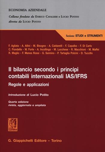 Il bilancio secondo i principi contabili internazionali IAS/IFRS. Regole e applicazioni  - Libro Giappichelli 2016, Economia aziendale | Libraccio.it