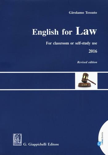 English for law. For classroom or self-study use 2016 - Girolamo Tessuto - Libro Giappichelli 2016 | Libraccio.it