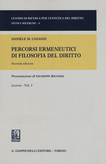Percorsi ermeneutici di filosofia del diritto. Vol. 2 - Daniele M. Cananzi - Libro Giappichelli 2016, Univ.Roma-Acc. Inter. filosofia diritto | Libraccio.it